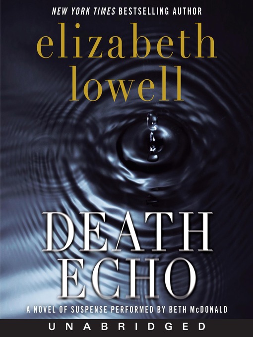 Title details for Death Echo by Elizabeth Lowell - Available